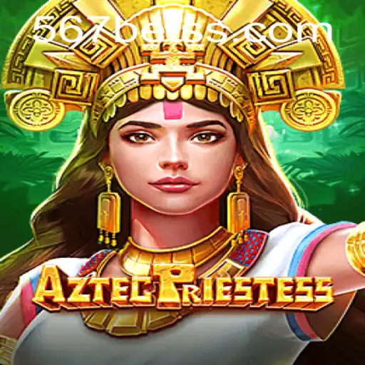 Discover the Enigmatic World of AztecPriestess with 567bet