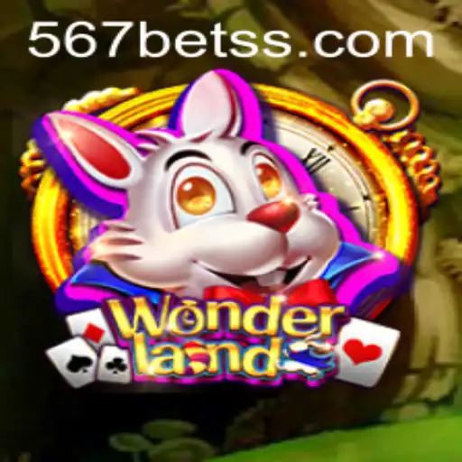 Exploring the Enchanting World of Wonderland with 567bet